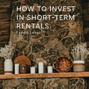 How to Invest in STRs - Advanced & Templates